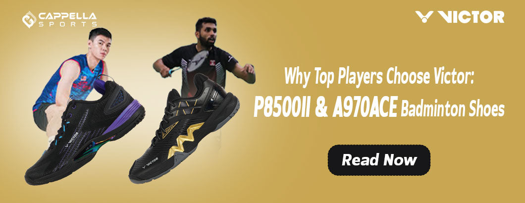 Why Top Players Choose Victor: P8500II &amp; A970ACE Badminton Shoes