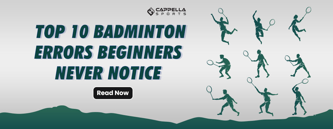 The Top 10 Badminton Errors Beginners Never Notice